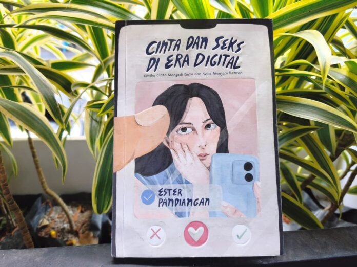 Bukku Cinta dan Seks di Era Digital: Era Digital Mengubah Wajah Cinta dan Seksualitas