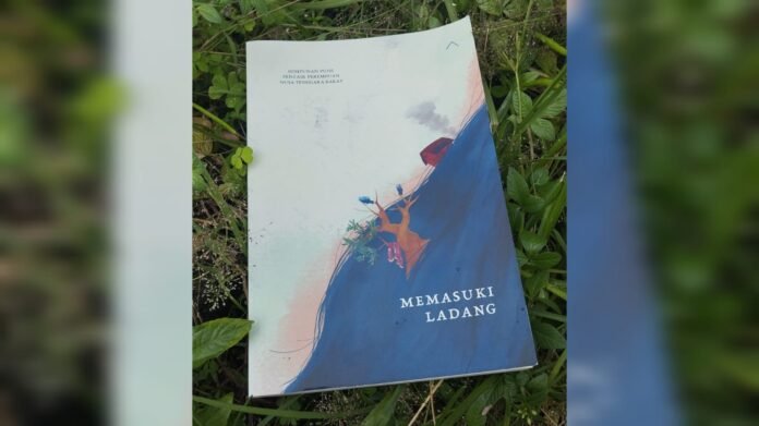 Buku Memasuki Ladang: Puisi yang Enggan Pergi